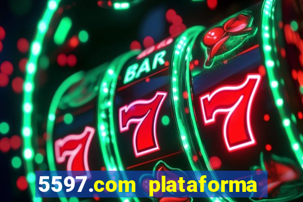 5597.com plataforma de jogos
